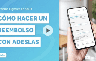 Cómo hacer un reembolso con Adeslas | Servicios Digitales de Salud
